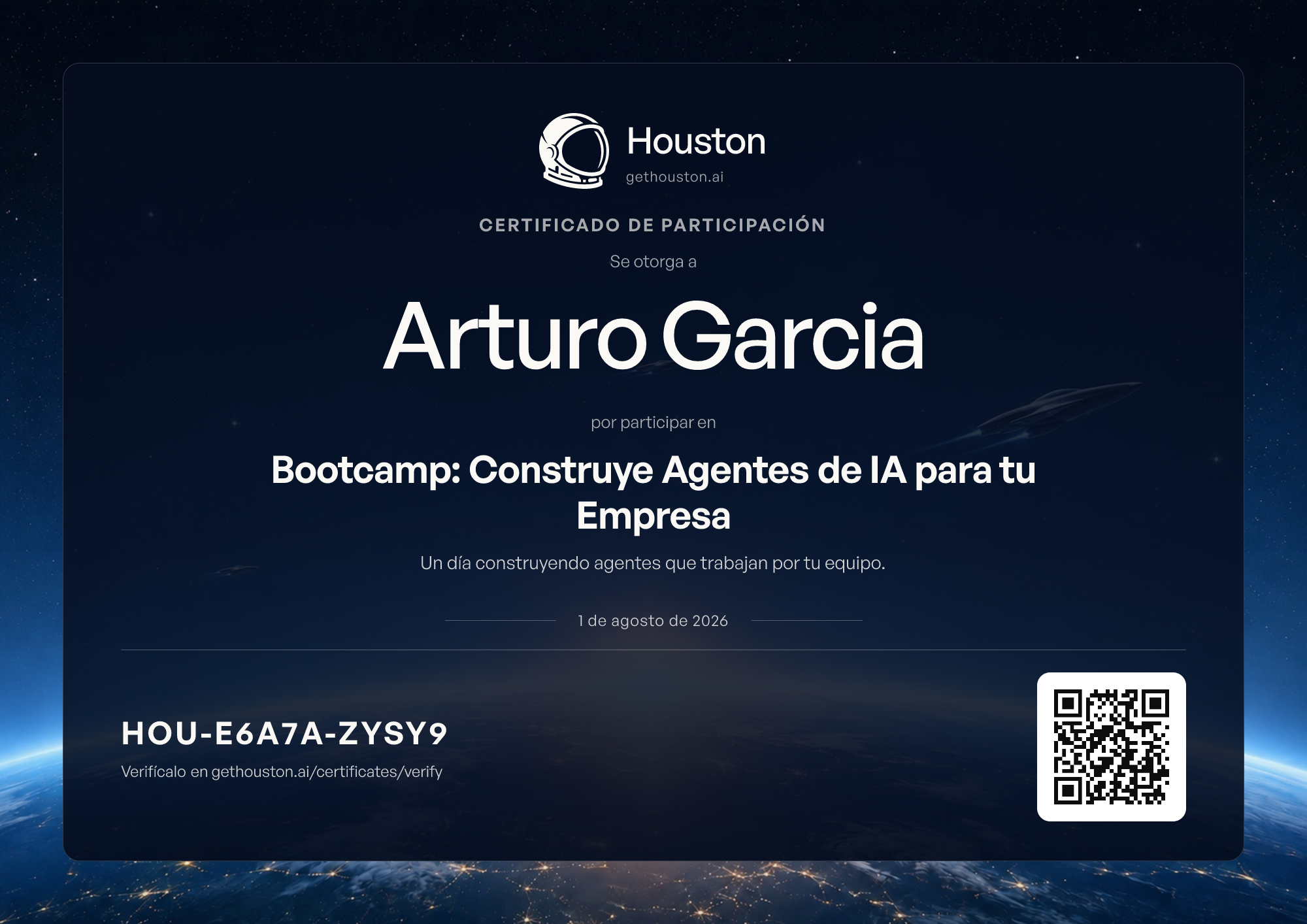 Certificado de participación de Houston de Arturo Garcia, Bootcamp: Construye Agentes de IA para tu Empresa